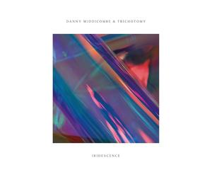 Danny Widdicombe & Trichotomy - Iridescence