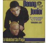 Danny Y Junior - La Maldad Se Paga