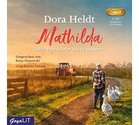 Danowski,Katja - Mathilda Oder Irgendwer Stirbt Immer (Ungekürzt)