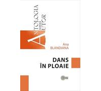 Dans in ploaie - Ana Blandiana
