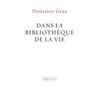Dans la bibliothèque de la vie: essai