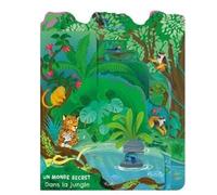 Dans la jungle: Un monde secret