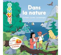 Dans la nature: La forêt - La mer - La montagne