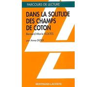 Dans la solitude des champs de coton de Bernard-Marie Koltès