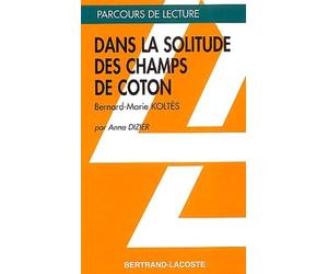 Dans la solitude des champs de coton de Bernard-Marie Koltès