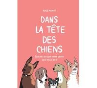 Dans tete chiens: Ecoutez ce que votre chien veu