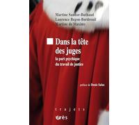 Dans la tête des juges: La part psychique du travail de justice