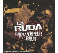 La Ruda - Dans La Vapeur Et Le Bruit (2 CD)