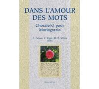 Dans l'amour des mots. Chorale(s) pour Mariagrazia - 2015 - Edizi