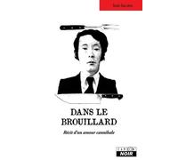 Dans le brouillard: Récit d’un amour cannibale