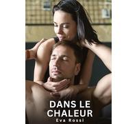Dans le chaleur: Histoires Érotiques Interdites de Sexe Tabou pour Adultes: 628