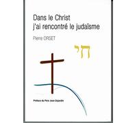 Dans le christ j'ai rencontré le judaïsme