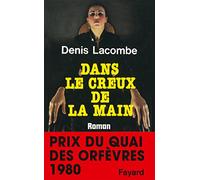Dans le creux de la main: Prix du quai des orfèvres 1980