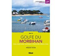 Dans le golfe du Morbihan: Vannes, Auray, Sarzeau, Locmariaquer, La Trinité-sur-Mer, Quiberon, Carnac