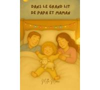 Dans le Grand Lit de Papa et Maman