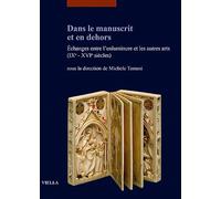 Dans le manuscrit et en dehors. Échanges entre l'enluminure et les autres arts (