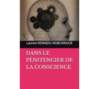 DANS LE PENITENCIER DE LA CONSCIENCE