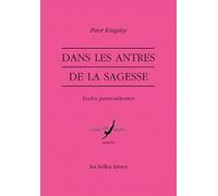Dans Les Antres De La Sagesse: Etudes parménidiennes: 30