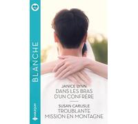 Dans les bras d'un confrère ; Troublante mission en montagne