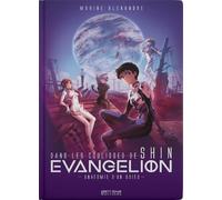 Dans les coulisses de Shin Evangelion: Anatomie d'un Adieu