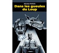 Dans les gueules du Loup