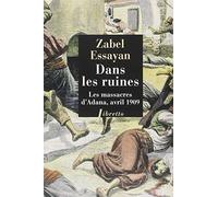 Dans les ruines: Les massacres d'Adana, 1909
