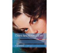 Dans les Yeux d'Eve
