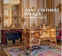 Dans l'intimité du roi: Le cabinet d'angle – RMN