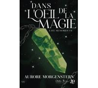 Dans l'oeil de la magie
