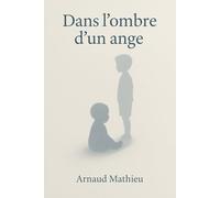 Dans l'ombre d'un Ange