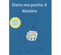 Dans ma poche à dessins: Dans ma poche magique il y a plein d'idées à dessiner