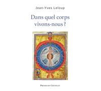 Dans quel corps vivons-nous ?: Essai d'anthropologie instaurative