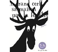 Dans sa maison, un grand cerf