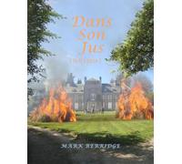 Dans Son Jus: "A Humorous Expat Memoir of French Life, Real Estate Follies, and Cultural Confusion"