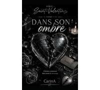 Dans son ombre: L'histoire commence bien avant le mensonge