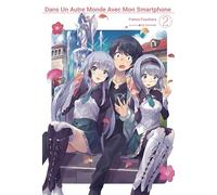 Dans un autre monde avec mon Smartphone Tome 2