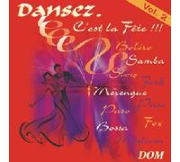 Danse Festival Dansez ... - C'Est La Fête !!! - Vol.2