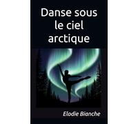 Danse sous le ciel arctique