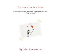 Danser avec le chaos