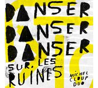 Michel Cloup - Danser danser danser sur les ruines (vinyl)