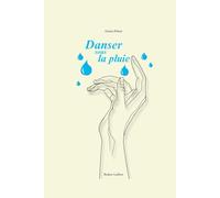 Danser sous la pluie - Apprendre à se reconstruire