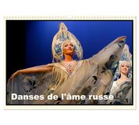 Danses de l'âme russe (Calendrier mural 2026 DIN A3 vertical), CALVENDO calendrier mensuel: Toute l'âme de la Russie anime cette troupe du Théâtre ... sur des musiques et des chants traditionnels