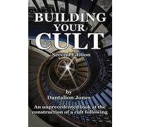 Dantalion Jones Building Your Cult - Second Edition (Tascabile)
