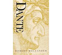 Dante: A Life in Works