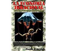 Dante a Urbina La Economía Irracional (Tascabile)