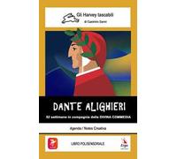 Dante Alighieri. 52 settimane in compagnia della Divina Commedia. Con video e materiali fruibili con QR Code