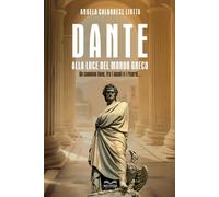 Dante Alighieri: Alla luce del mondo Greco [Paperback] [Aug 29, 2024] Liotta, An