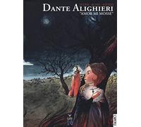 Alessio D'Uva / Filippo Rossi / Astrid - Dante Alighieri. -Amor Mi Mosse-