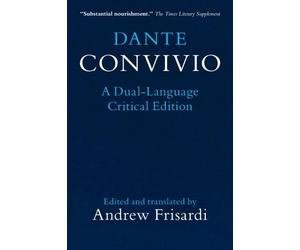 Dante Alighieri Dante: Convivio (Tascabile)