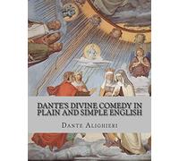 Dante Alighieri Dante's Divine Comedy In Plain and Simple English (Tascabile)